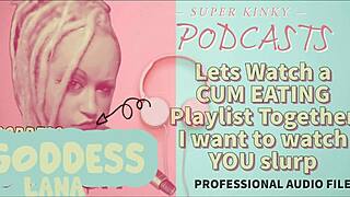Kinky Podcast Cum Eating Playlist