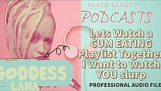 Kinky Podcast Cum Eating Playlist