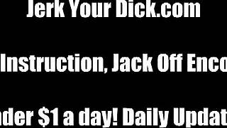 masturbate that cock with jerk off instruction