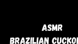 asmr brazilian cuckold makes me feel so emotional