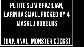 ayo petite brazilian latina screams as four robbers stretch her ass with monster bbc dap