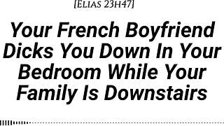 your french boyfriend fucks you hard downstairs while family sleeps creampie quiet