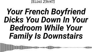 your french boyfriend fucks you hard downstairs while family sleeps creampie quiet